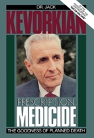 Prescription Medicide: The Goodness of Planned Death