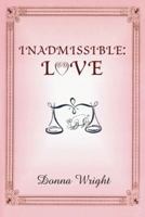 Inadmissible: Love (The Tennessee Love Series #1) 1477814531 Book Cover