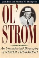 Ol' Strom: An Unauthorized Biography of Strom Thurmond 1563525232 Book Cover