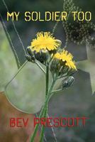 My Soldier Too 1935627813 Book Cover