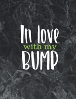 In Love With My Bump: Wide Ruled Notebook Gift For a Future Doctor, Perfect for any Midwife, Obstetrician, Gynecologist. 1695155017 Book Cover