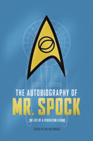 The Autobiography of Mr. Spock 1785654667 Book Cover