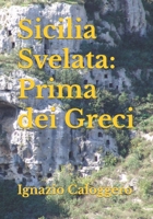 Sicilia Svelata: Prima dei Greci 8832060183 Book Cover