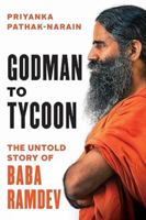 Godman to Tycoon : The Untold Story of Baba Ramdev 9386228386 Book Cover