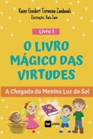 O Livro Mágico das Virtudes: A chegada da Menina Luz do Sol - Livro 1 (Portuguese Edition) B0DRDVCX96 Book Cover