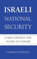 Israeli National Security: A New Strategy for an Era of Change 0190602937 Book Cover