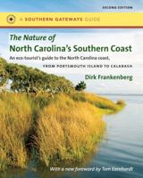 The Nature of North Carolina's Southern Coast: Barrier Islands, Coastal Waters, and Wetlands 0807846554 Book Cover