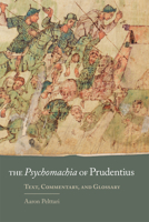 Psychomachia; The War of the Soul: Or, the Battle of the Virtues, and Vices. Translated from Aur. Prudentius Clemens. 1140796380 Book Cover