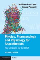 Physics, Pharmacology and Physiology for Anaesthetists: Key Concepts for the FRCA 1107615887 Book Cover