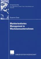 Marktorientiertes Management in Wachstumsunternehmen 3835004549 Book Cover