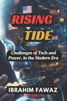 Rising Tide: Challenges of Tech and Power in the Modern Era | ai super powers | ai engineering | technology and the world ai race | solutions to advanced tech power | power balance B0F1LZXFNQ Book Cover