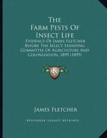 The Farm Pests of Insect Life 1149738618 Book Cover