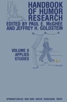 Handbook of Humor Research: Applied Studies 0387908536 Book Cover