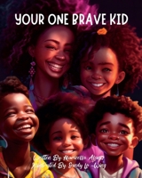 Your One Brave Kid B0CN2WMDY5 Book Cover