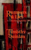 Rumours & Lies: A Collection of Stories 1500656828 Book Cover