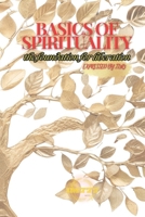 Basics of Spirituality: The Foundation for Liberation B0FHBG2YWH Book Cover