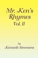 Mr. Ken's Rhymes Vol. II 1441504281 Book Cover