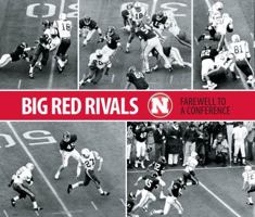 Big Red Rivals A Farewell to a Conference 0615411754 Book Cover