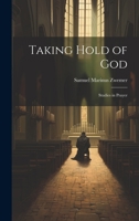 Taking Hold of God: Studies in Prayer 1021189138 Book Cover