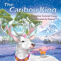 The Caribou King 1951530462 Book Cover