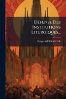 DÃ(c)fense Des Institutions Liturgiques... (French Edition) 1024595706 Book Cover