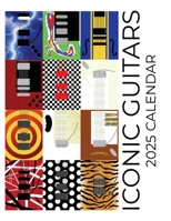 Iconic Guitars 2025 Calendar: 2025 Calendar 1959209248 Book Cover