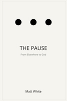 Pause: From Elsewhere to God B0GQPMDR2G Book Cover