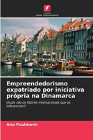 Empreendedorismo expatriado por iniciativa própria na Dinamarca (Portuguese Edition) 6209783015 Book Cover