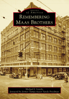 Remembering Maas Brothers 1467114731 Book Cover