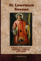 St. Lawrence Novena: 9 Days of Prayer for Courage, Charity, and Faith B0FR5GPRHW Book Cover