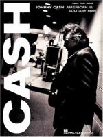 Johnny Cash - American III: Solitary Man 0634028731 Book Cover