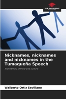Nicknames, nicknames and nicknames in the Tumaqueña Speech 6207911792 Book Cover
