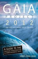 The Gaia Project: The Earth's Great Changes 0738710423 Book Cover