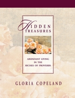 Hidden Treasures: Abundant Life in the Riches of Proverbs 1577941292 Book Cover