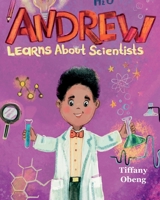 Andrew Learns about Scientists: Career Book for Kids (STEM Children's Books) 1959075128 Book Cover