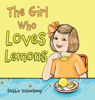 The Girl Who Loves Lemons 1665574003 Book Cover