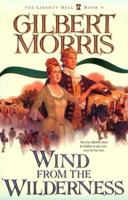 Wind from the Wilderness (Morris, Gilbert. Liberty Bell, Book 5.)