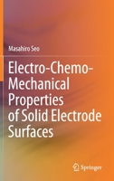 Electro-Chemo-Mechanical Properties of Solid Electrode Surfaces 9811572763 Book Cover