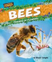 Bees: Friends of Flowers B0FP2NL82G Book Cover