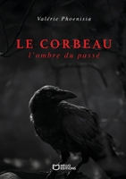 Le corbeau: l'ombre du passé (French Edition) 2386273423 Book Cover