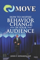 Move: How To Inspire Behavior Change In Your Audience null Book Cover