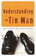 Understanding the Tin Man 0767905660 Book Cover