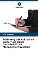 Erhöhung der nuklearen Sicherheit durch fortschrittliche Managementsysteme 6209071422 Book Cover