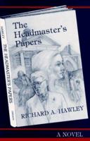 The Headmaster's Papers: A Novel 1550417576 Book Cover