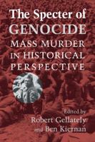The Specter of Genocide: Mass Murder in Historical Perspective 0521527503 Book Cover