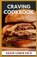 Craving Cookbook: Low Effort And Healthy Food Recipes null Book Cover
