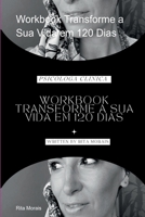 Workbook Transforme A Sua Vida Em 120 Dias (Portuguese Edition) 6526626440 Book Cover