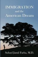 IMMIGRATION and the American Dream 1535153938 Book Cover