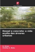 Dossel e concreto: a vida oculta das árvores urbanas 620913467X Book Cover