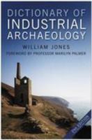 Dictionary of Industrial Archaeology 0750944579 Book Cover